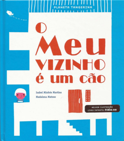 "O Meu Vizinho é um Cão" de Isabel Minhós Martins